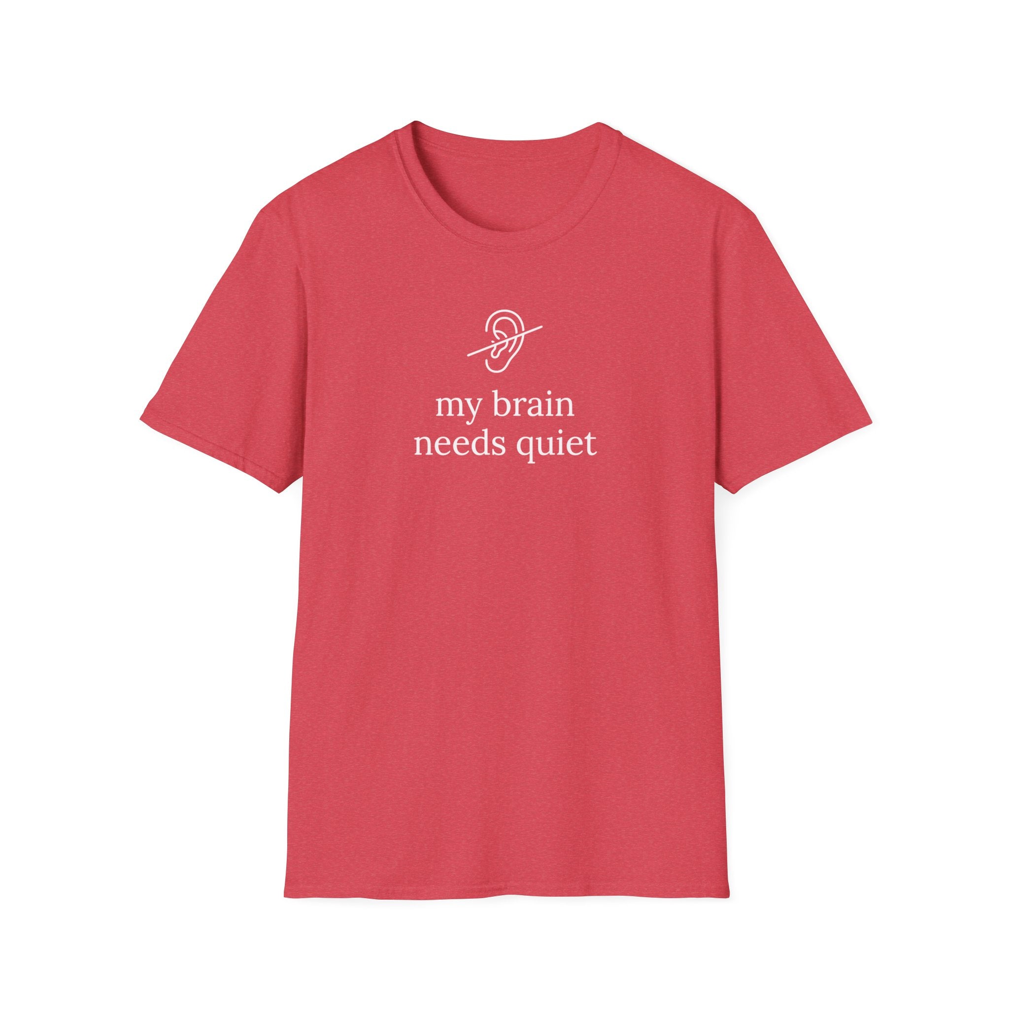 My Brain Needs Quiet T-Shirt