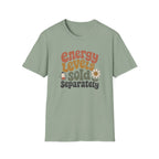 Energy Levels Sold Separately II T-Shirt