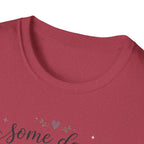 Some Days I Bloom From Bed T-Shirt