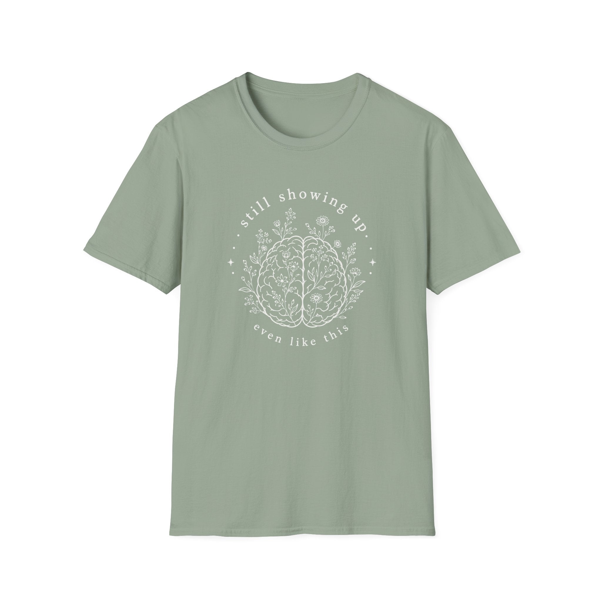 Still Showing Up This T-Shirt