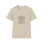 Filling My Own Cup T-Shirt