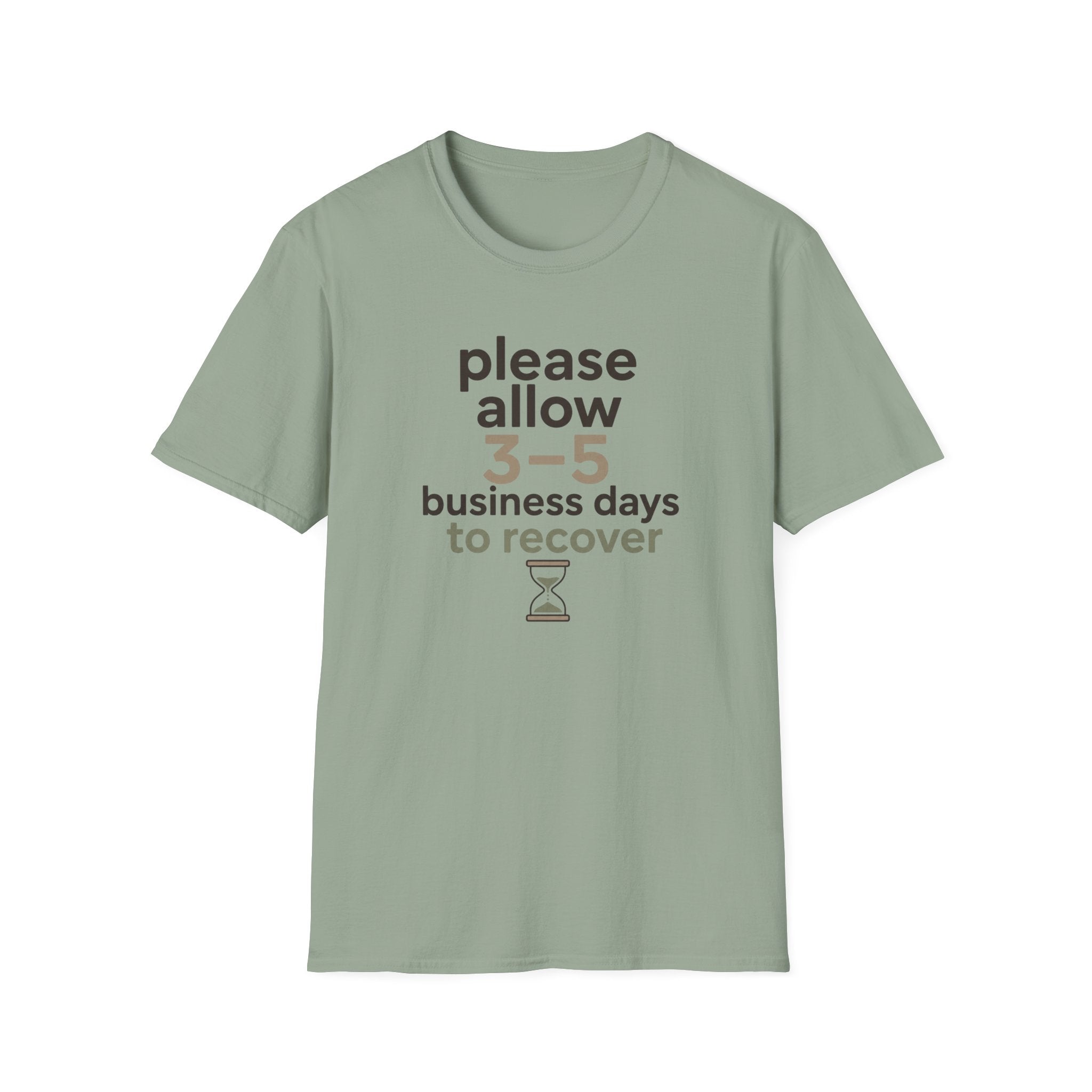Please Allow 3–5 Business Days to Recover T-Shirt