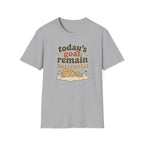 Today's Goal Remain Horizontal III T-Shirt