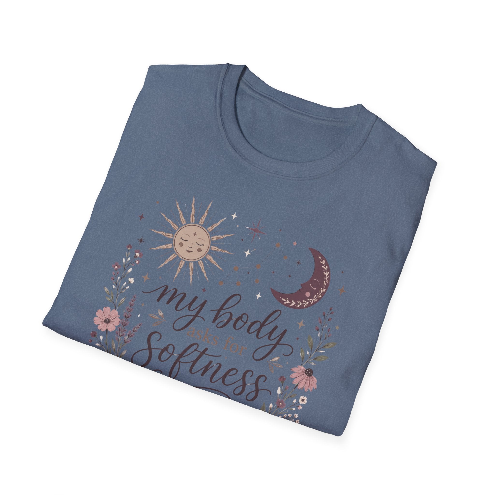My Body Asks for Softness T-Shirt