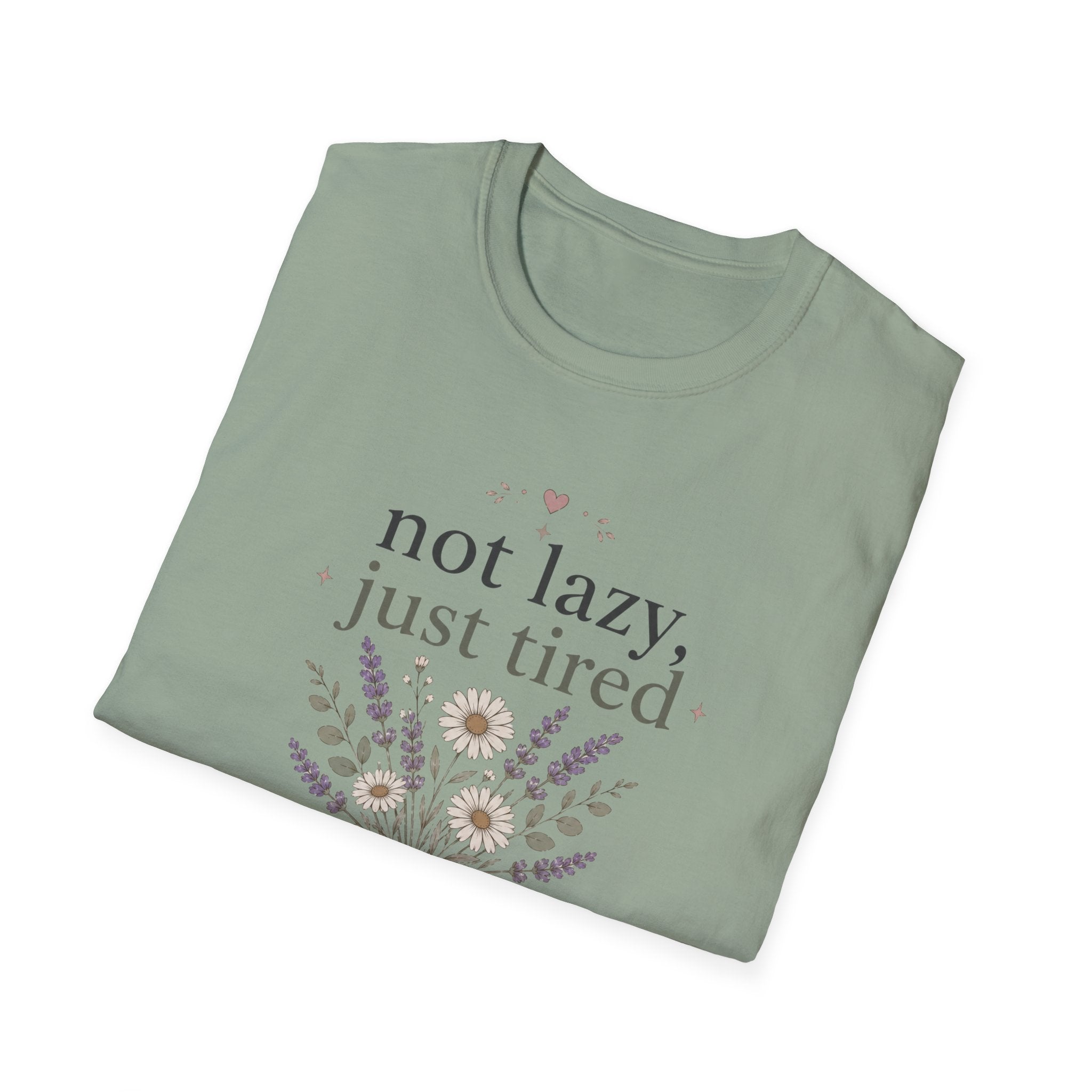 Not Lazy, Just Tired II T-Shirt