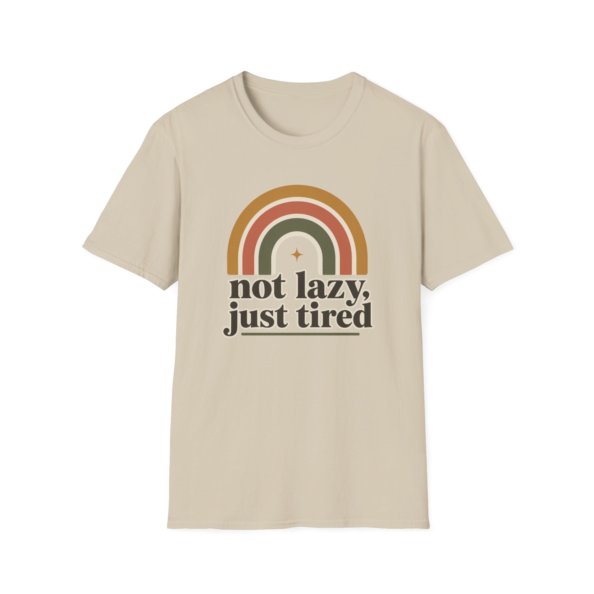 Not Lazy, Just Tired T-Shirt