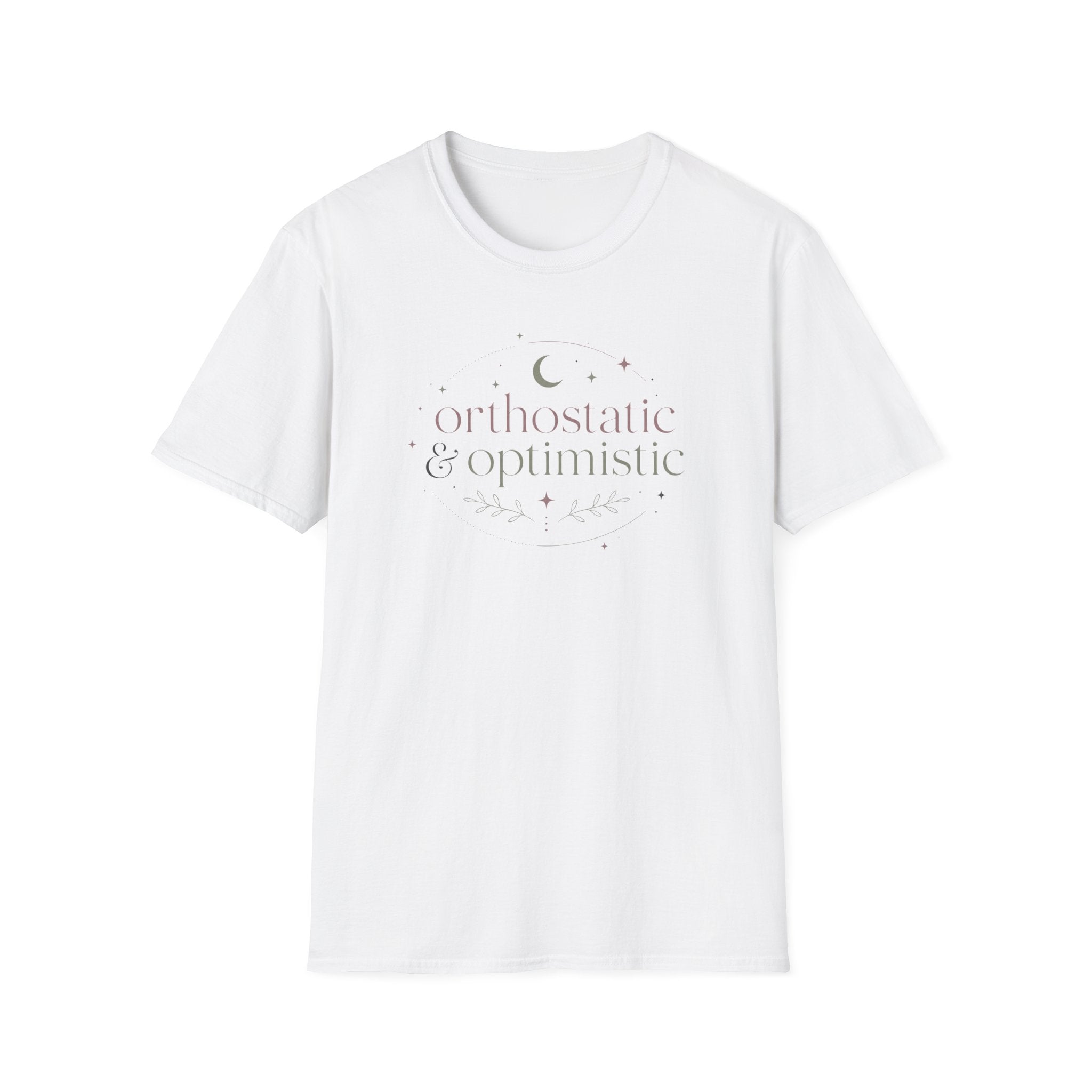 Orthostatic & Optimistic T-Shirt