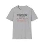 Migraine Plans: Absolutely Nothing T-Shirt