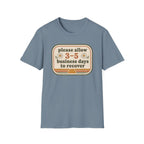 Please Allow 3–5 Business Days to Recover II T-Shirt