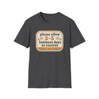 Please Allow 3–5 Business Days to Recover II T-Shirt