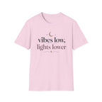Vibes Low, Lights Lower T-Shirt