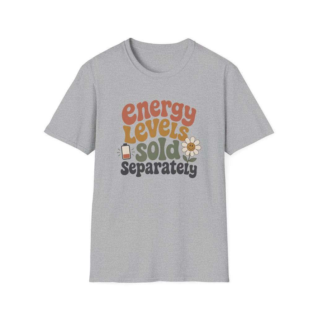 Energy Levels Sold Separately II T-Shirt
