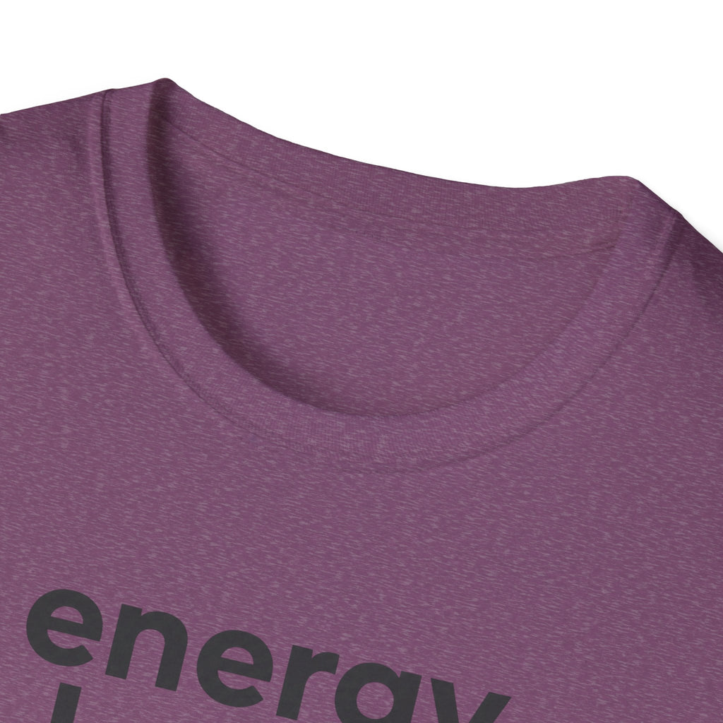 Energy Levels Sold Separately T-Shirt