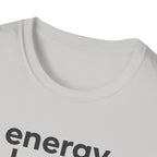 Energy Levels Sold Separately T-Shirt