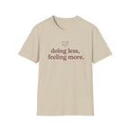 Doing Less, Feeling More T-Shirt