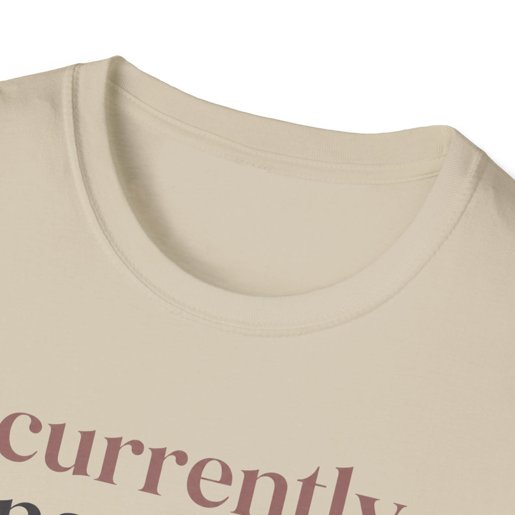Currently Unavailable Due to Migraine T-Shirt