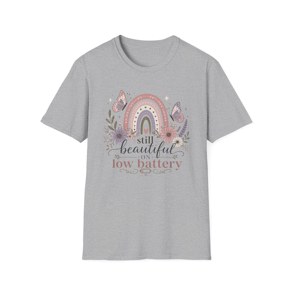 Still Beautiful on Low Battery T-Shirt