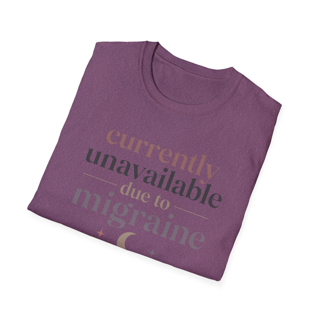 Currently Unavailable Due to Migraine T-Shirt