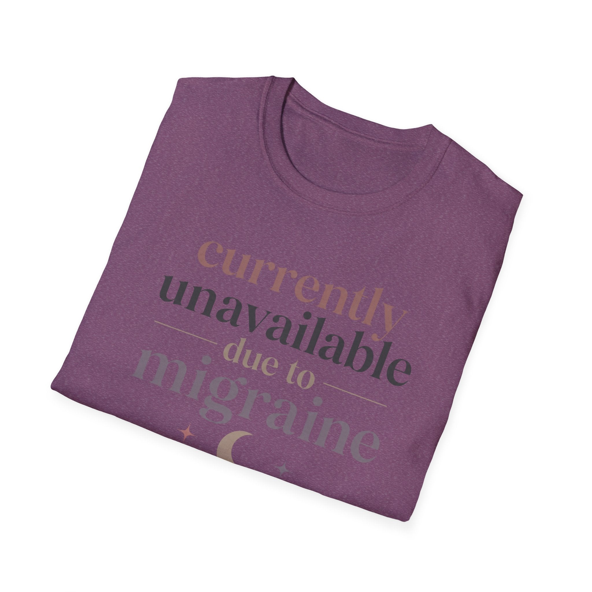 Currently Unavailable Due to Migraine T-Shirt