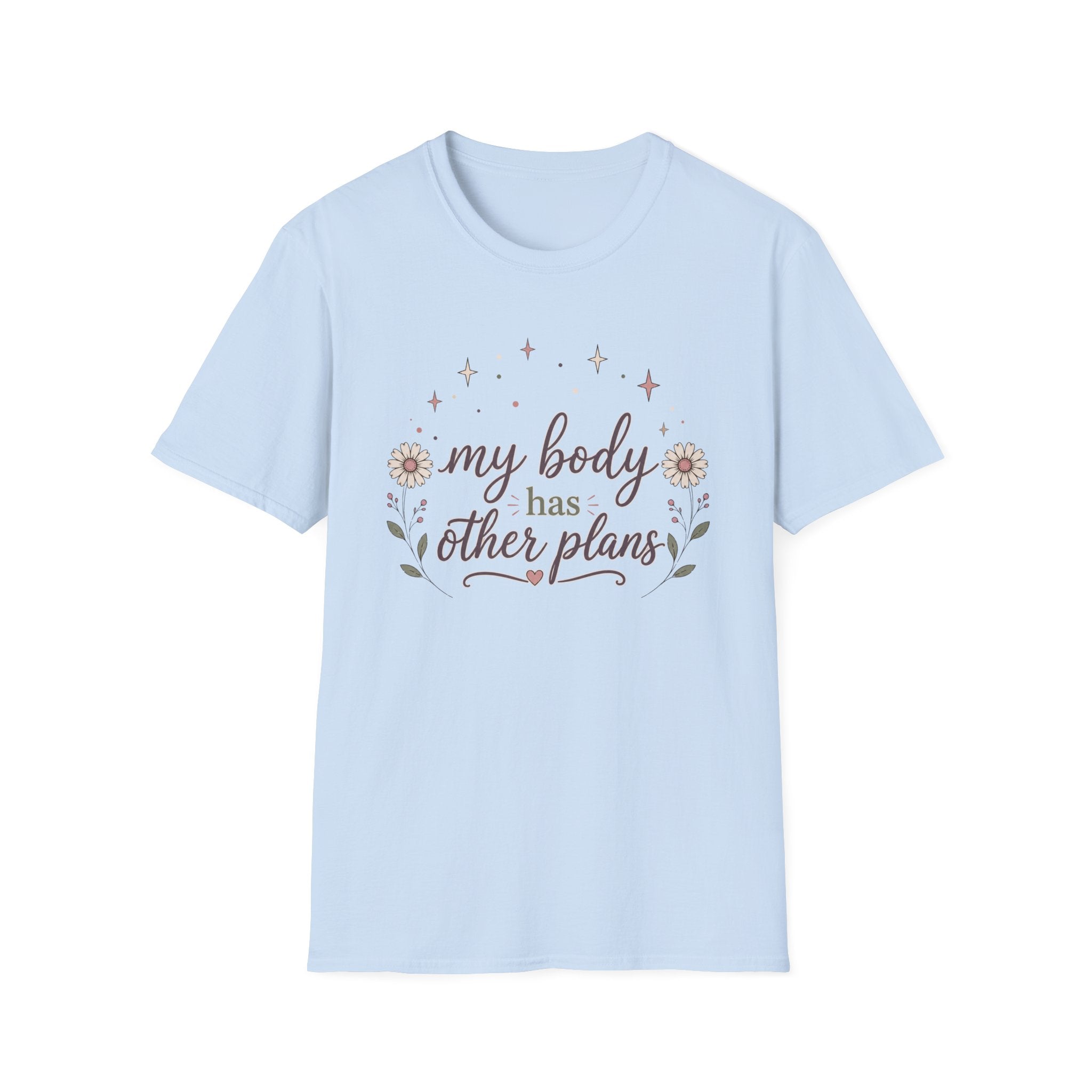 My Body Has Other Plans II T-Shirt