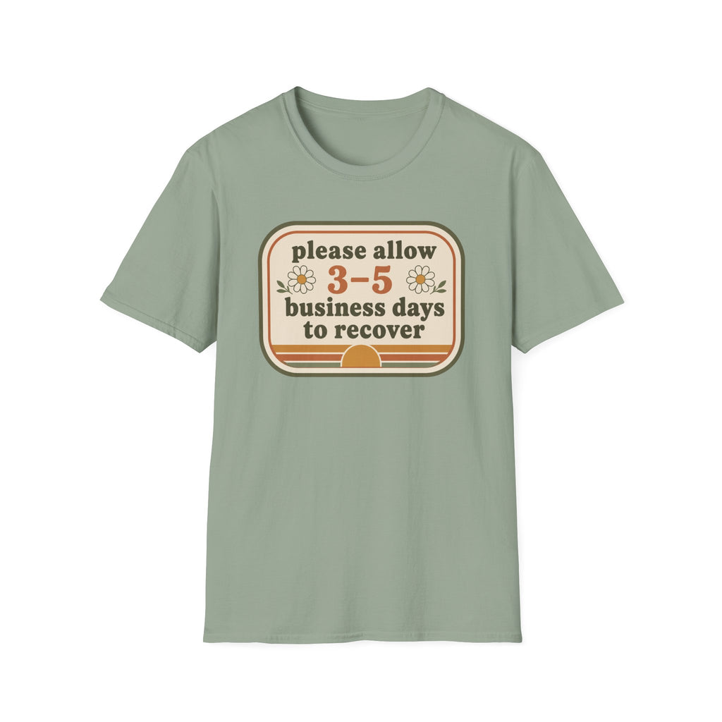 Please Allow 3–5 Business Days to Recover II T-Shirt