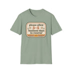 Please Allow 3–5 Business Days to Recover II T-Shirt