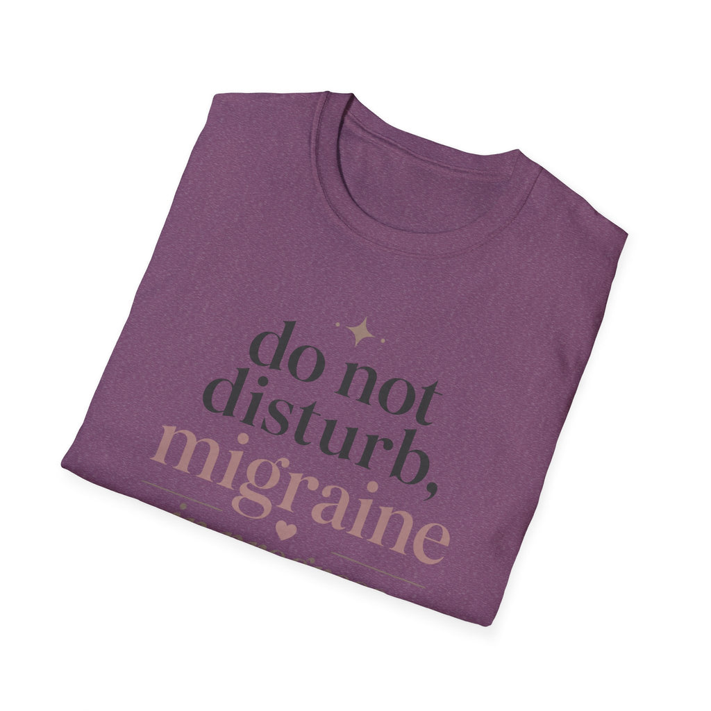 Do Not Disturb, Migraine in Progress T-Shirt