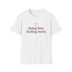 Doing Less, Feeling More T-Shirt