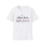 Vibes Low, Lights Lower T-Shirt