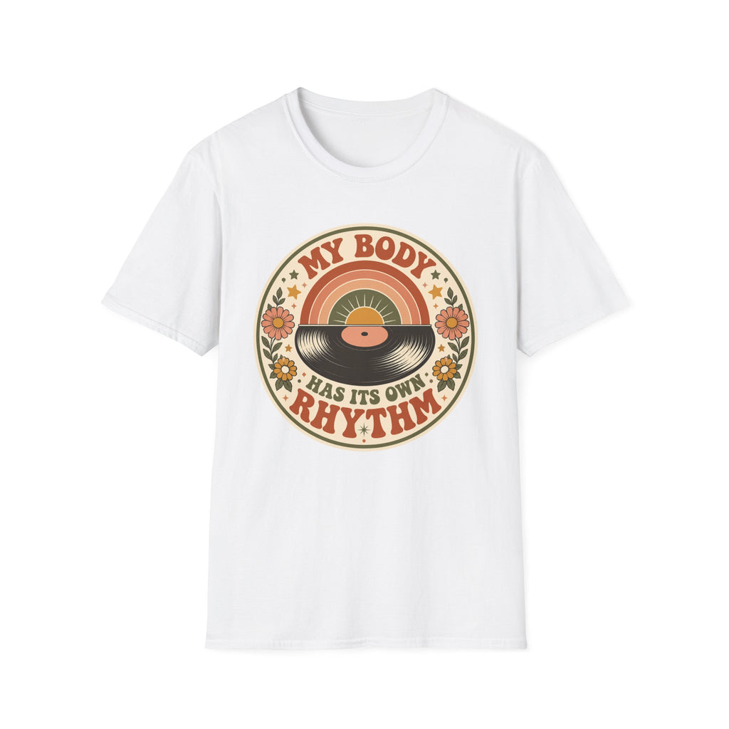 My Body Has Its Own Rythm T-Shirt