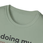Doing My Mediocre Best T-Shirt
