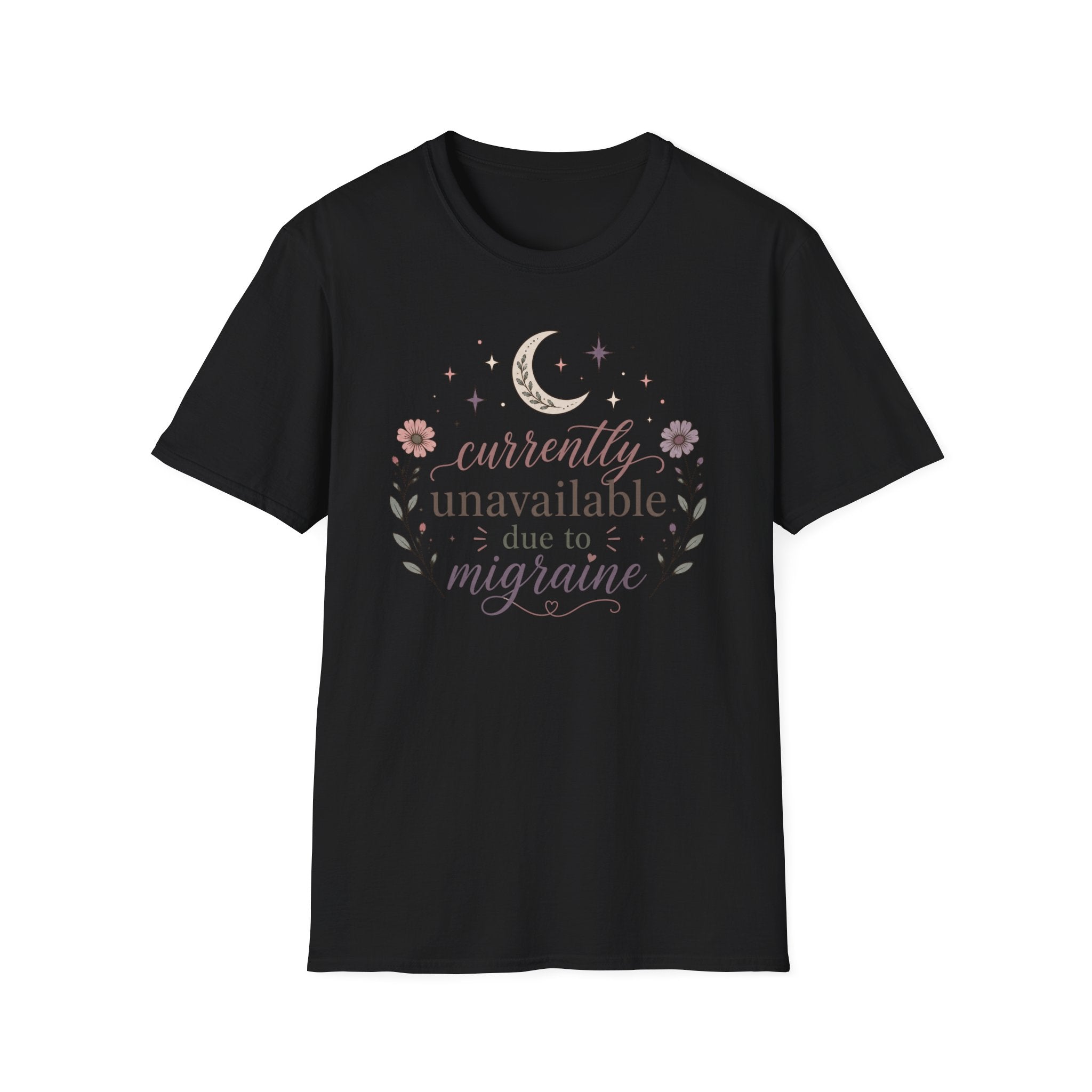 Currently Unavailable Due to Migraine II T-Shirt