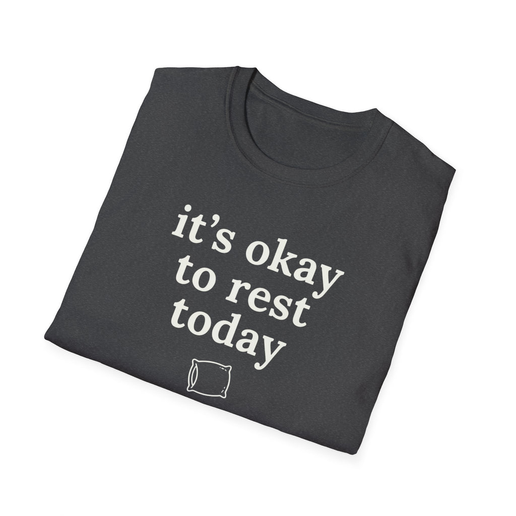 It's Okay to Rest Today T-Shirt