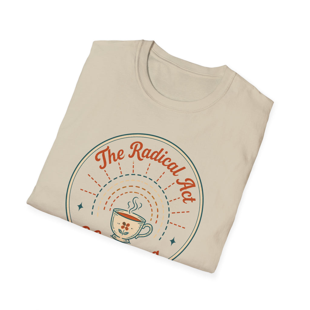 The Radical Act of Resting T-Shirt