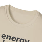 Energy Levels Sold Separately T-Shirt