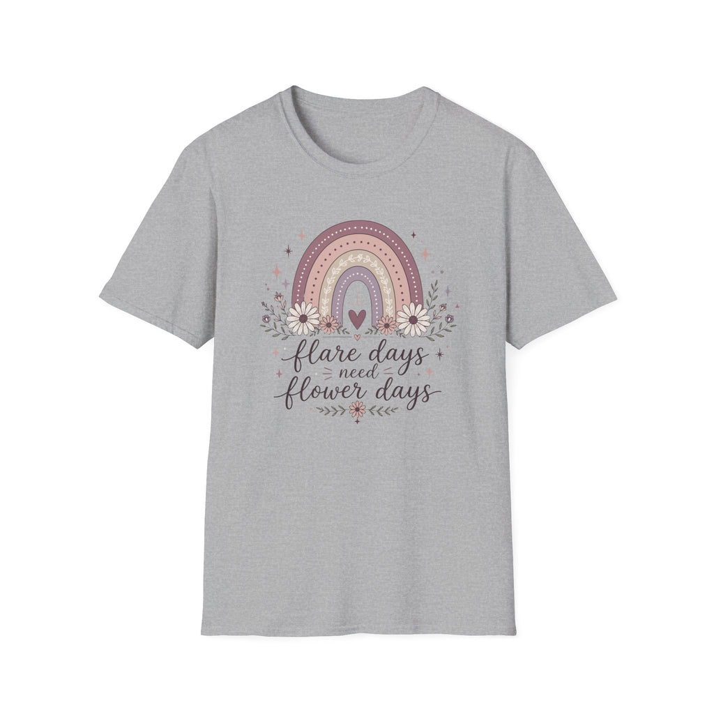 Flare Days Need Flower Day T-Shirt