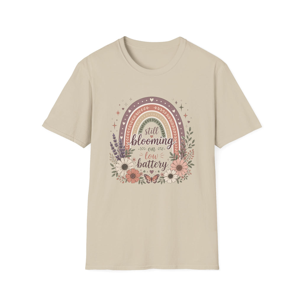Still Blooming on Low Battery T-Shirt