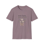Not Lazy, Just Tired II T-Shirt