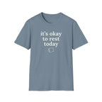 It's Okay to Rest Today T-Shirt