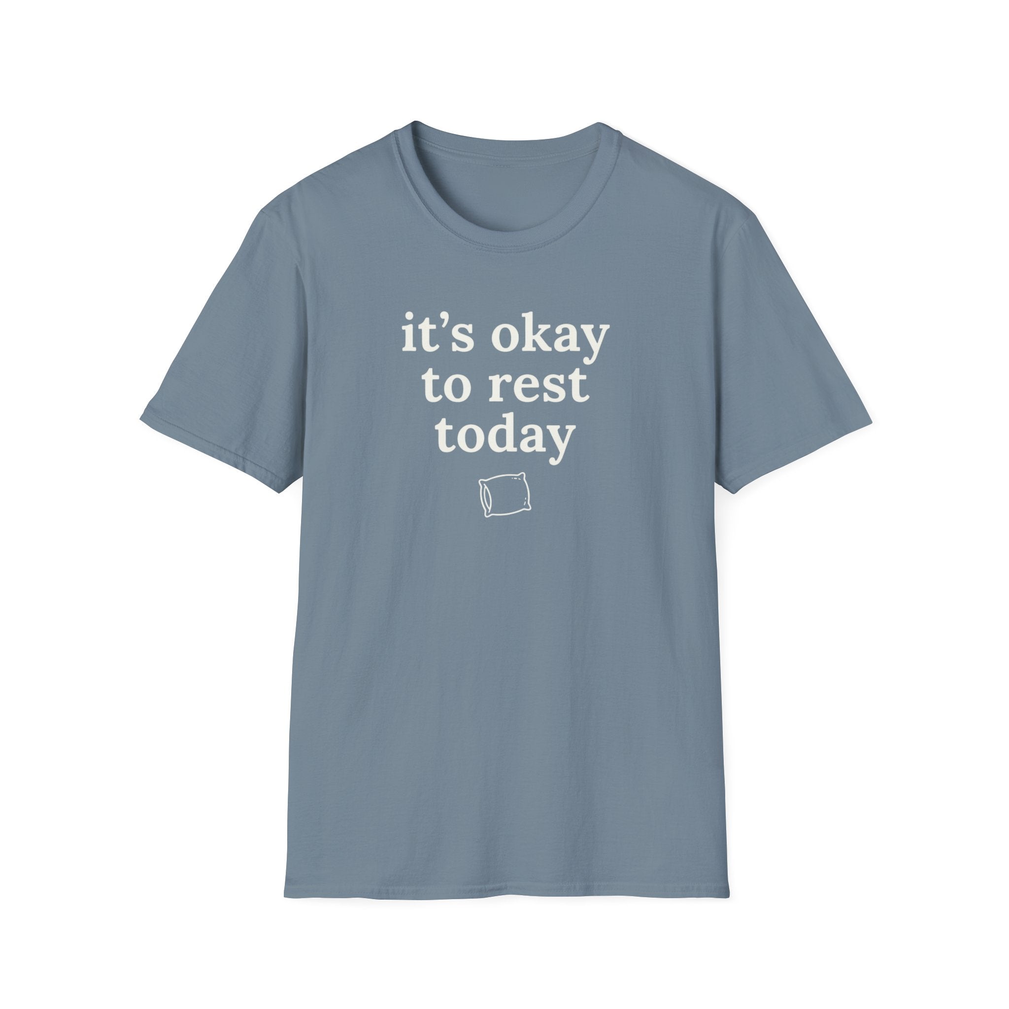 It's Okay to Rest Today T-Shirt