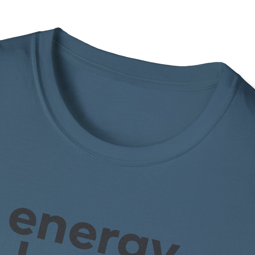 Energy Levels Sold Separately T-Shirt