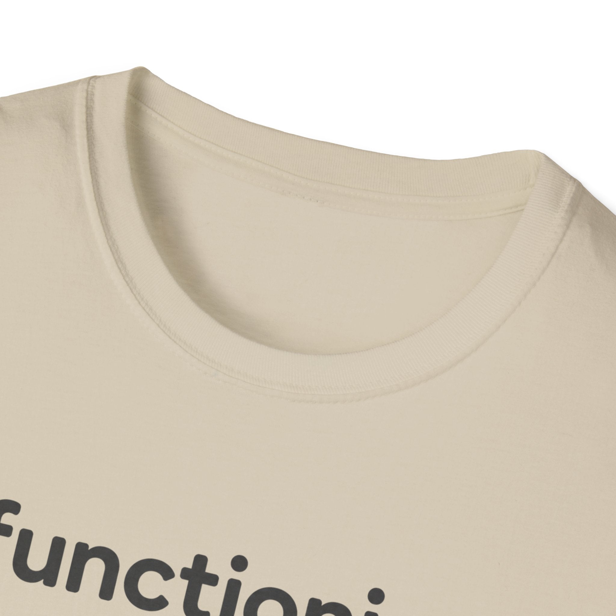 Functioning Is Optional Today T-Shirt