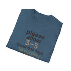 Please Allow 3–5 Business Days to Recover T-Shirt
