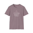 Existing Gently Today T-Shirt