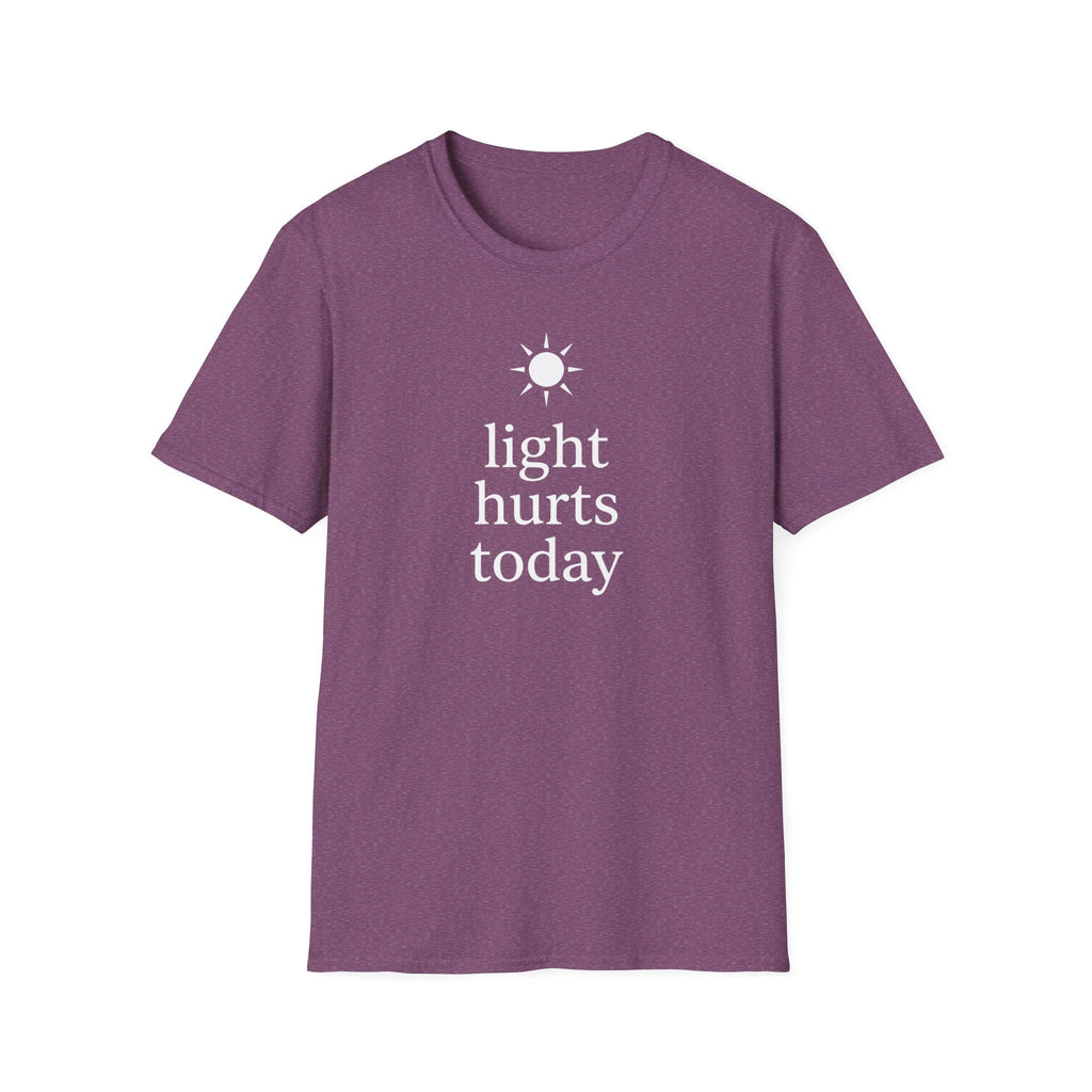 Light Hurts Today T-Shirt