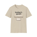 Today's Goal Remain Horizontal T-Shirt