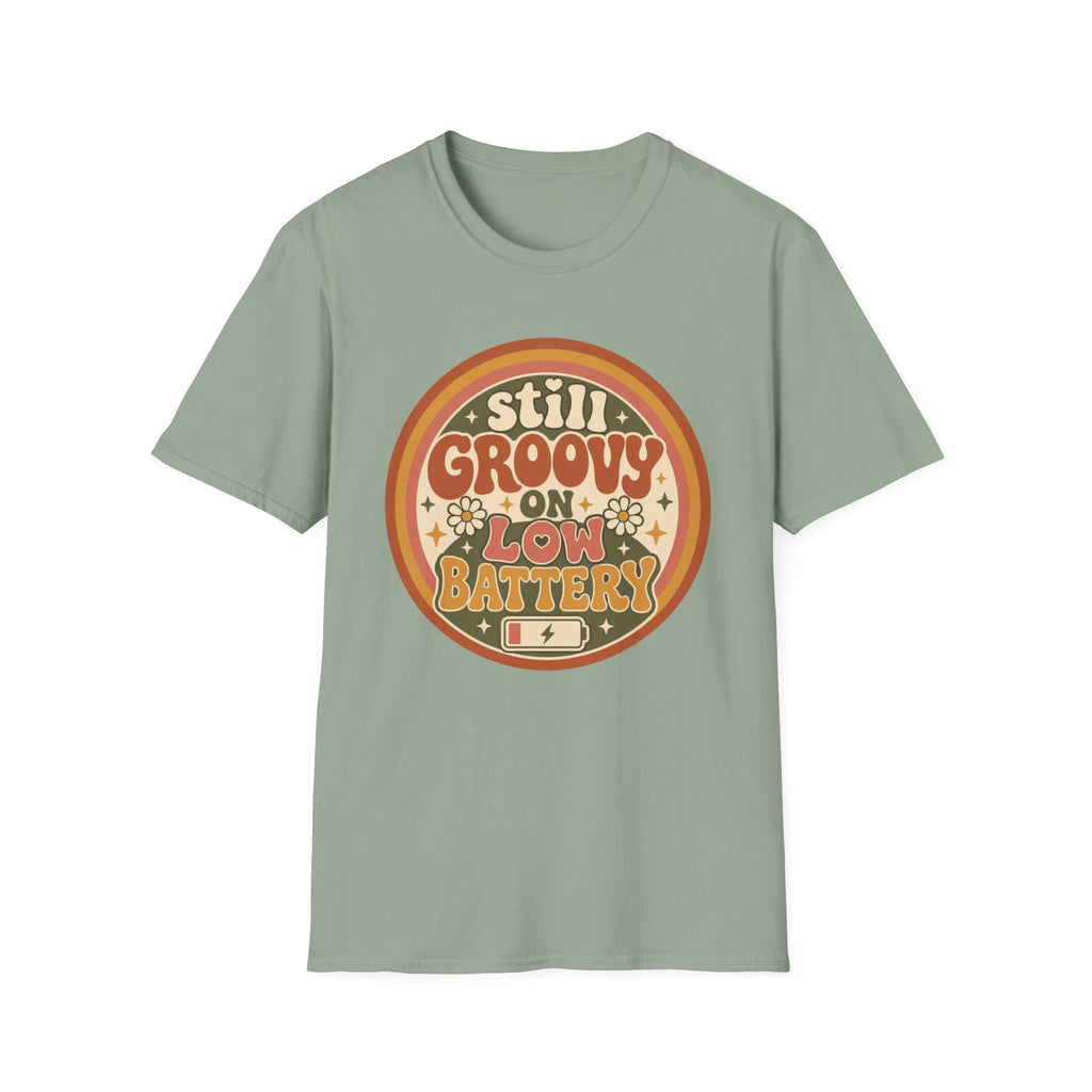 Still Groovy on Low Battery T-Shirt