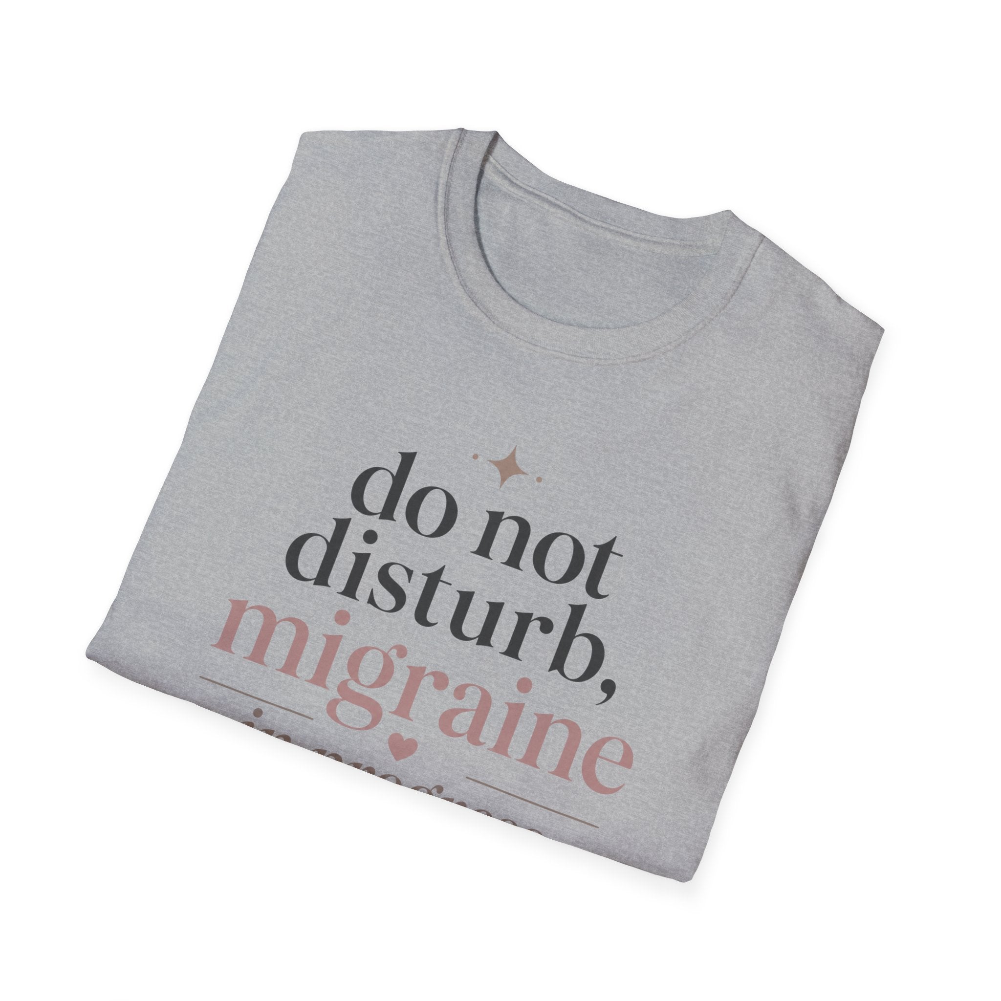 Do Not Disturb, Migraine in Progress T-Shirt