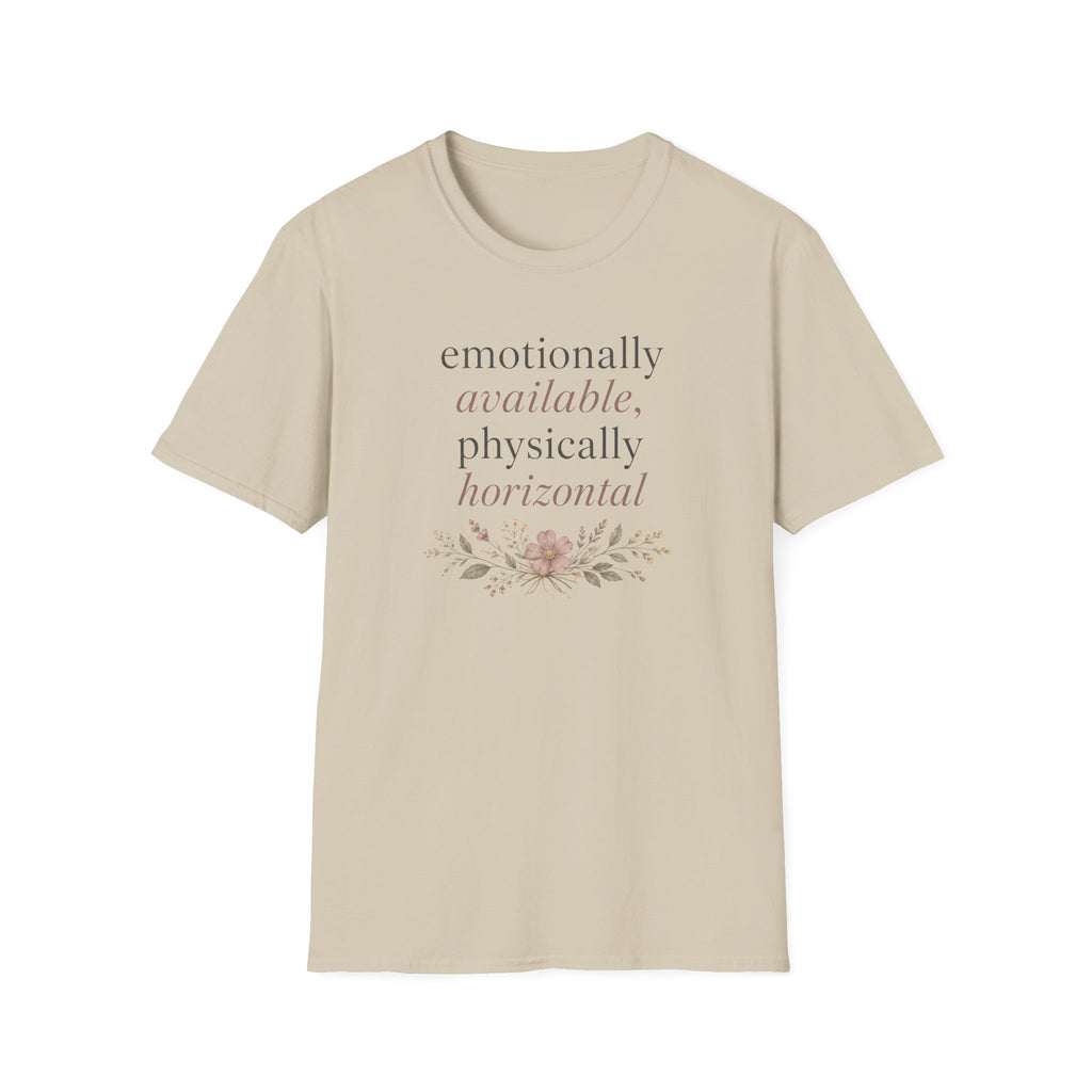 Emotionally Available Physically Horizontal T‑Shirt