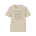 Emotionally Available Physically Horizontal T‑Shirt